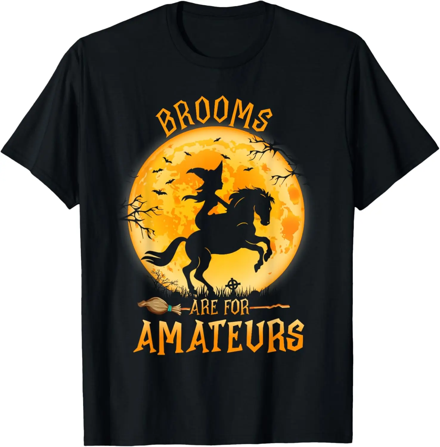 Funny Brooms Are For Amateurs Witch Riding Horse Halloween T-Shirt