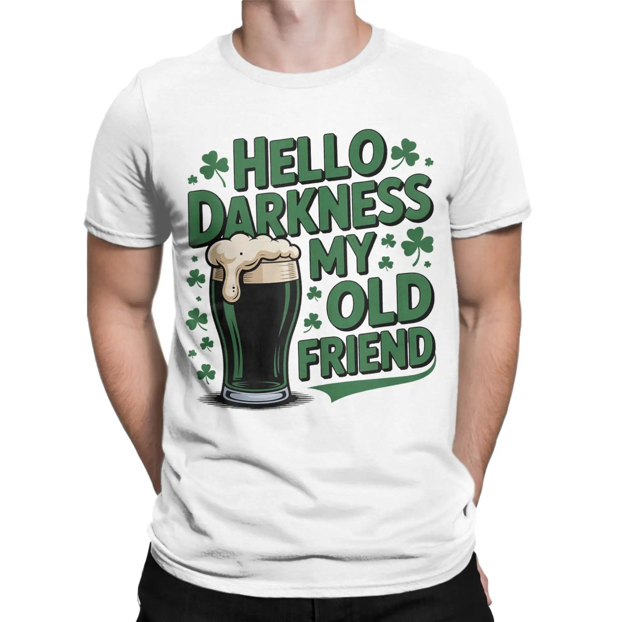 Men T-Shirt St Patrick's Funny Irish Beer Hello Darkness My Old Friend Awesome Pure Cotton Tee Shirt Short Sleeve T Shirts
