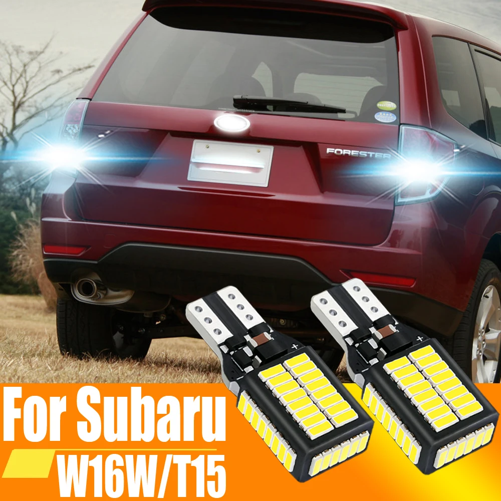 2pcs LED Backup Light Bulb Reverse Lamp W16W T15 921 Canbus For Subaru BRZ XV Tribeca Outback Legacy Forester SG SJ SK Impreza