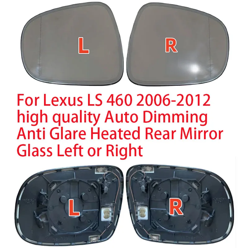 

For Lexus LS 460 2006 2007 2008 2009 2010 2011 2012 high quality Auto Dimming Anti Glare Heated Rear Mirror Glass Left or Right
