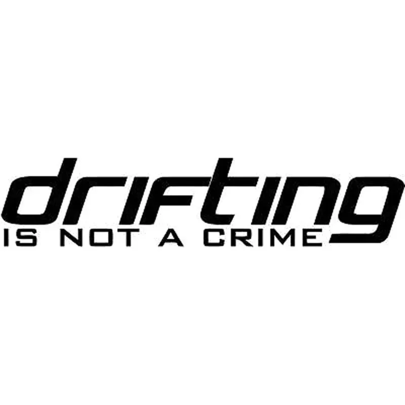 

Car Stickers DRIFTING IS NOTA CRIME Car Decoration Decals Interesting and Creative for All Models Black/white, 20cm * 5cm