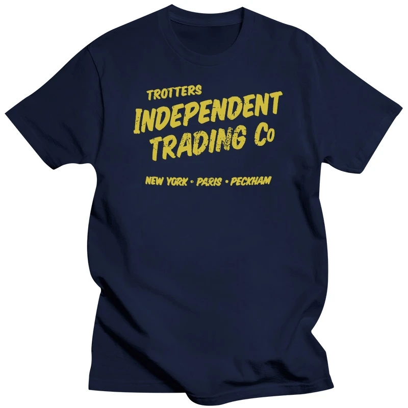 Official Only Trotters Independent Trading T-Shirt Del Boy TV Fools and Horses Short Sleeve Cotton T Shirts Man Clothing