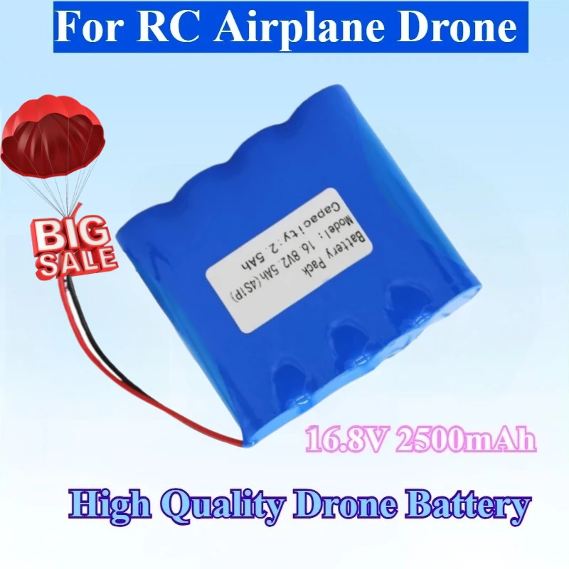

16.8V 2500mAh 4S1P Rechargeable Li-ion Battery High Capacity UAV Drone Battery For RC Airplane Drone Quadrotor High Quality
