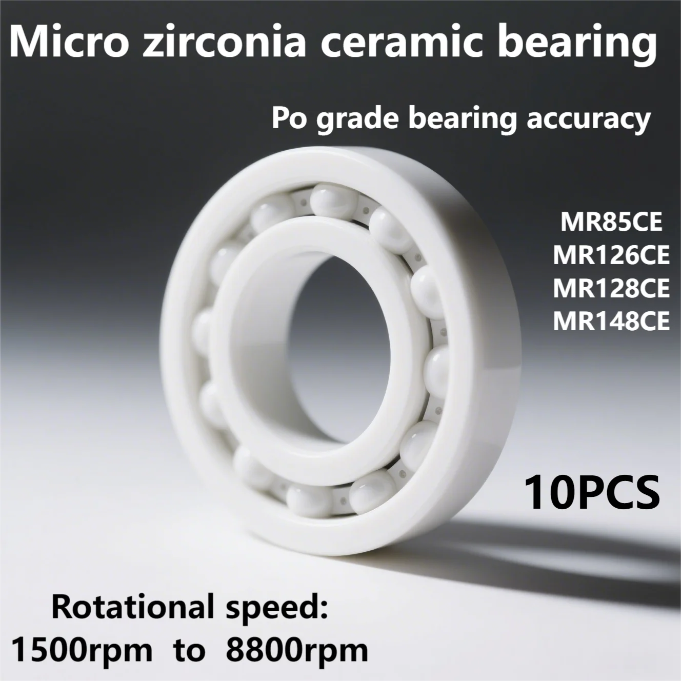 

Micro zirconia ceramic bearings MR63CE/MR85CE/MR126CE/MR148CE with a speed range of 1500rpm to 8800rpm and PO grade bearing accu