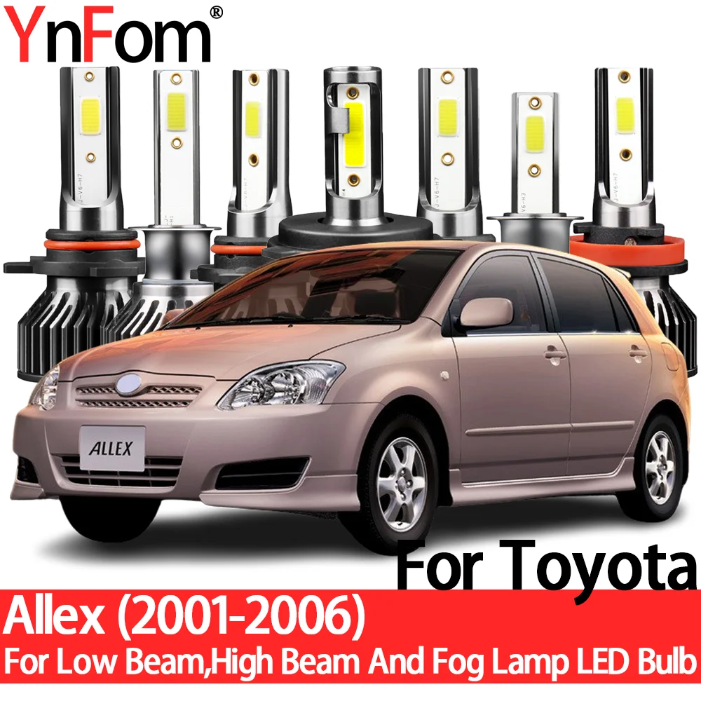 YnFom For Toyota Allex E12 2001-2006 Special LED Headlight Bulbs Kit For Low Beam,High Beam,Fog Lamp,Car Accessories