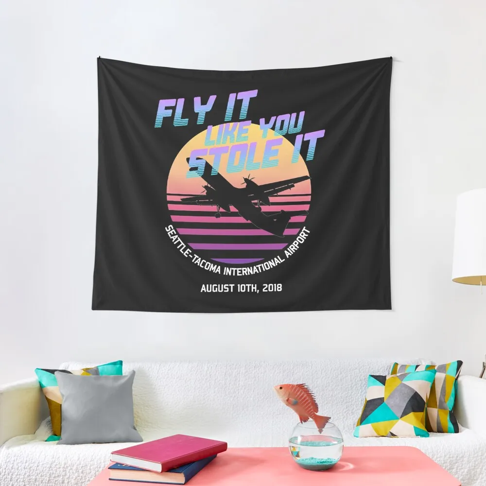 

Fly It Like You Stole It - Richard Russell, Sky King, 2018 Horizon Air Q400 Incident Tapestry Bedrooms Decorations Tapestry