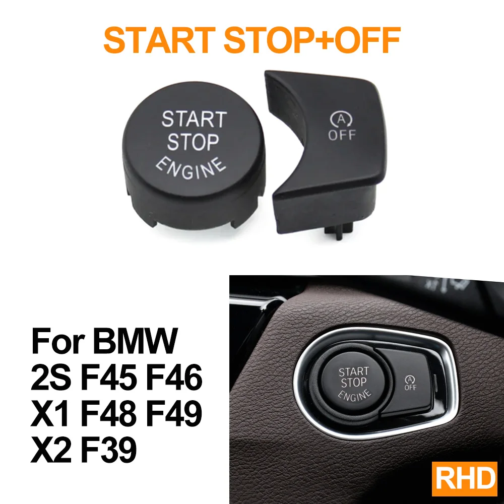 LHD RHD Engine Start Stop Switch Cover OFF Push Button For BMW X1 X2 2 Series F48 F49 F39 F45 F46 61319289135 61319289136