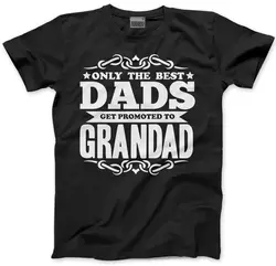 Only the Best Dads Get Promoted To Grandad Mens Unisex T-Shirt grandad to be new