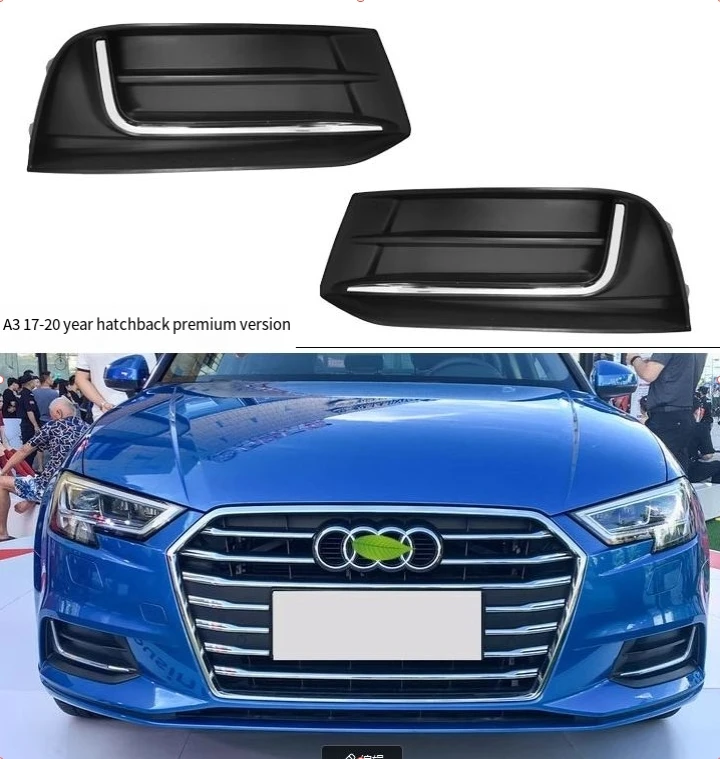 For Audi A3 2017 2018 2019 2010 2011 2013 2014 2015 2016 2017 Auto parts Fog light frame Fog light hood under grille