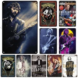 Musician Eric Clapton Metal Tin Sign Decorative Plate Vintage Metal Signs Poster Bar Club Metal Plaque Retro Industrial Decor