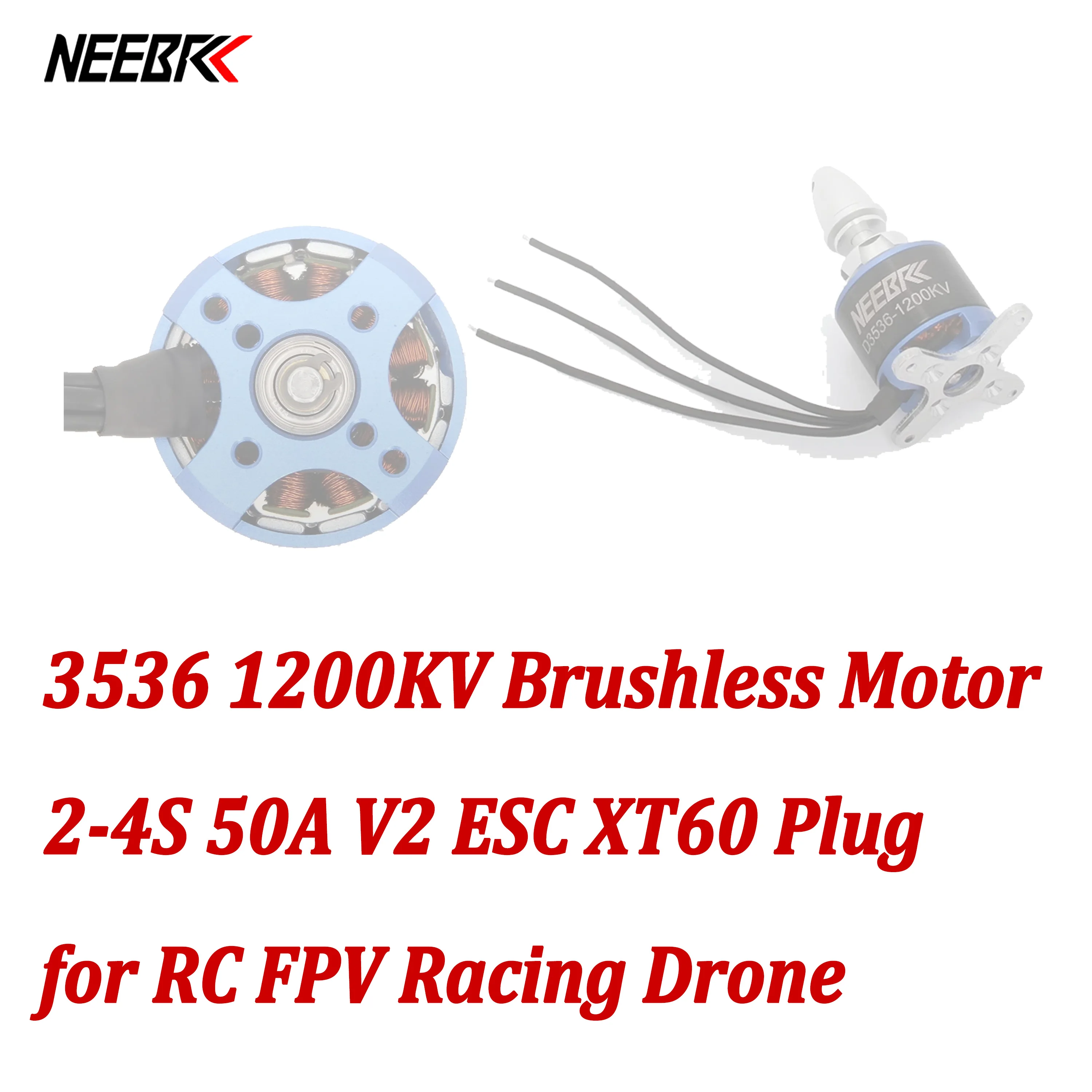 

NEEBRC 3536 1200KV Brushless Motor 2-4S 50A V2 ESC XT60 Plug for RC FPV Racing Drone Plane Fixed Wing Glider Aircraft Warbirds