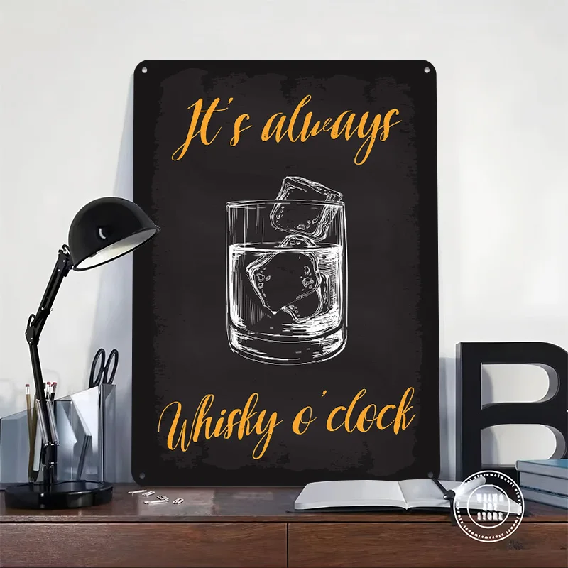 Its Always Whisky Oclock Printed Poster Customized Retro Wall Art Vintage Metal Tin Signs for Home Bedroom Decoration Garage