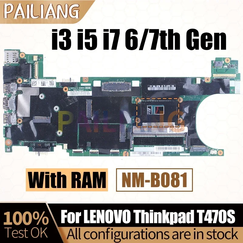 For LENOVO Thinkpad T470S Notebook Mainboard NM-B081 i3 i5 i7 6/7th Gen With RAM 01ER070 01LV973 Laptop Motherboard Full Tested