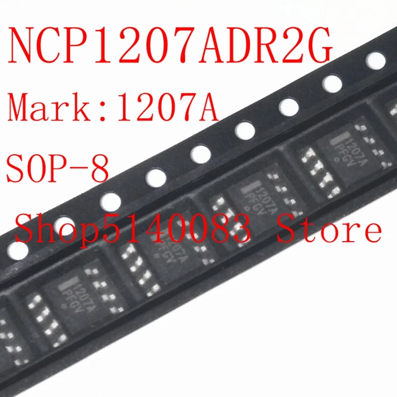 10PCS NCP1207A SOP-8 NCP1207 NCP1207ADR2G NCP1207ADR 1207A SOP SMD