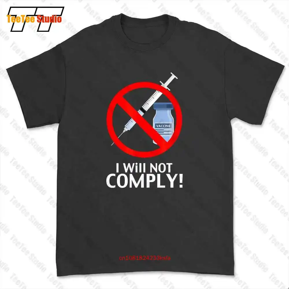 I Will Not Comply Vaccine T-shirt Tee INMN