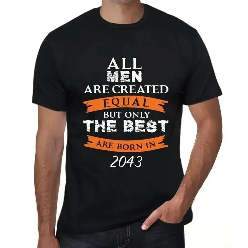Men's T Shirt All Men Are Created Equal but Only the Best Born in