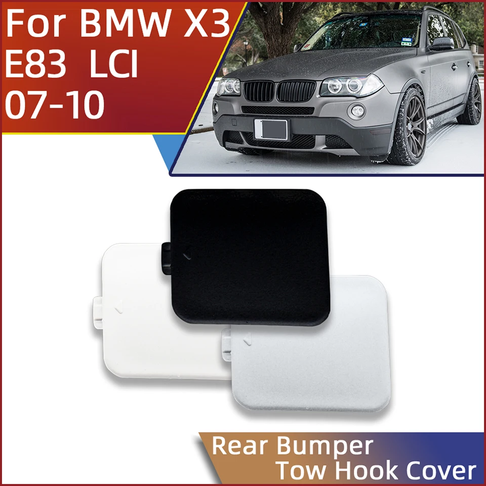 

High Quality Spray Paint Rear Bumper Towing Hook Eye Cap Cover For BMW X3 E83 LCI Ordinady Version 2007-2010 Car Accessories