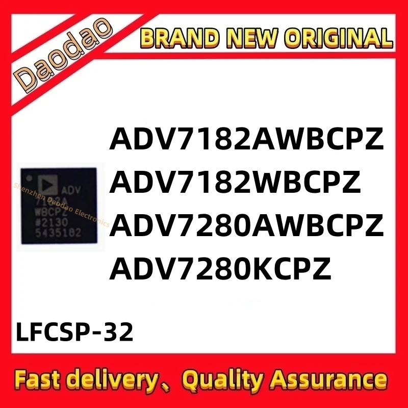 Quality New ADV7182AWBCPZ ADV7182WBCPZ ADV7280AWBCPZ ADV7280KCPZ 7182A 7182 7280A 7280 IC chip LFCSP-32