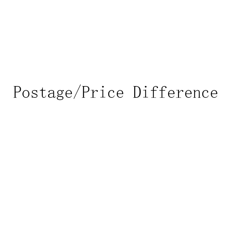 Postage/Price Difference Extra Fee For The Order