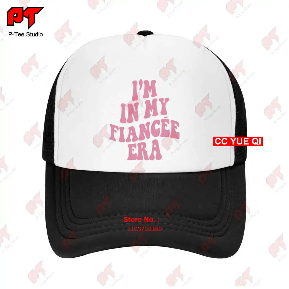 I'M In My Fiancee Era Retro Bride To Be Groovy Bachelorette Party Engagement Baseball Caps Truck Cap DZJ5