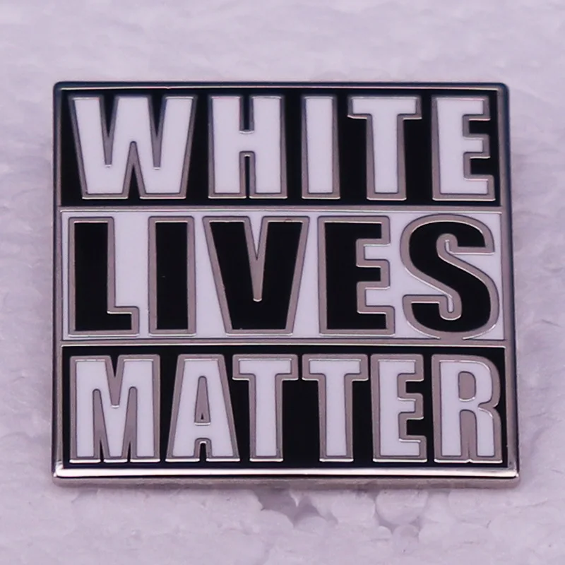 White Lives Matter Enamel Lapel Pin Collect Badge Cute Children Gift Jewelry Adorn Backpack Hat Collar Brooches