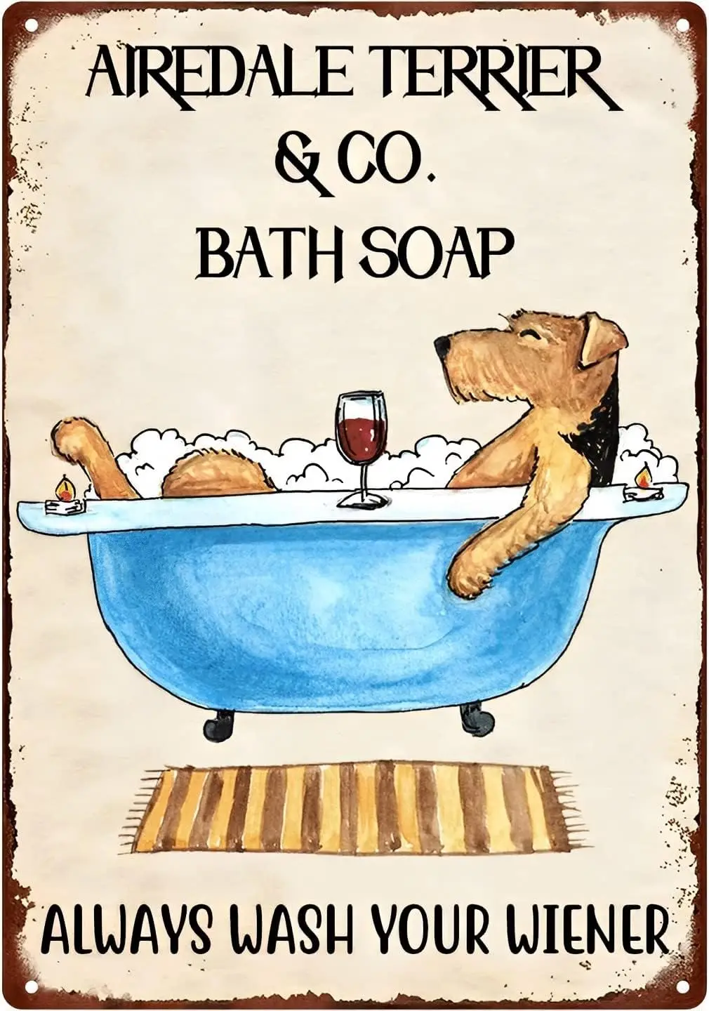 Airedale Terrier Bath Soap Always Wash Your Wiener Sign, Vintage Metal Tin Sign, Dog Bath Tub Retro Tin Plaque Wall Decor Funny