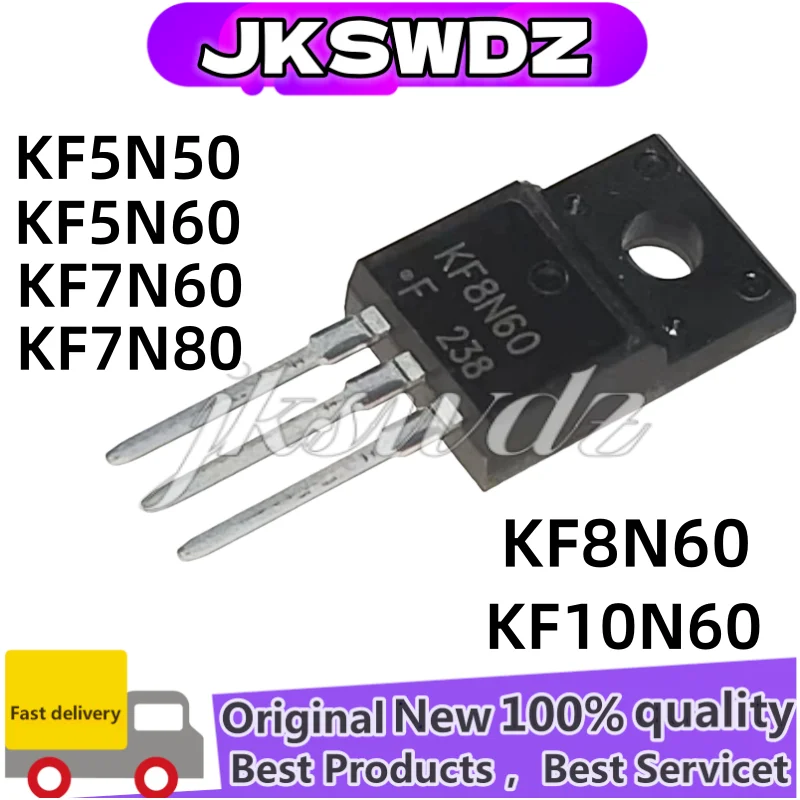 

10Pcs NEW KF8N60 KF6N60 KF5N60 KF4N65 KF2N60 KF5N50 KF18N50 KF20N60 KF12N65 KF10N65 KF7N60 KF7N65 KF7N80 KF4N60 KF10N60 KF12N60