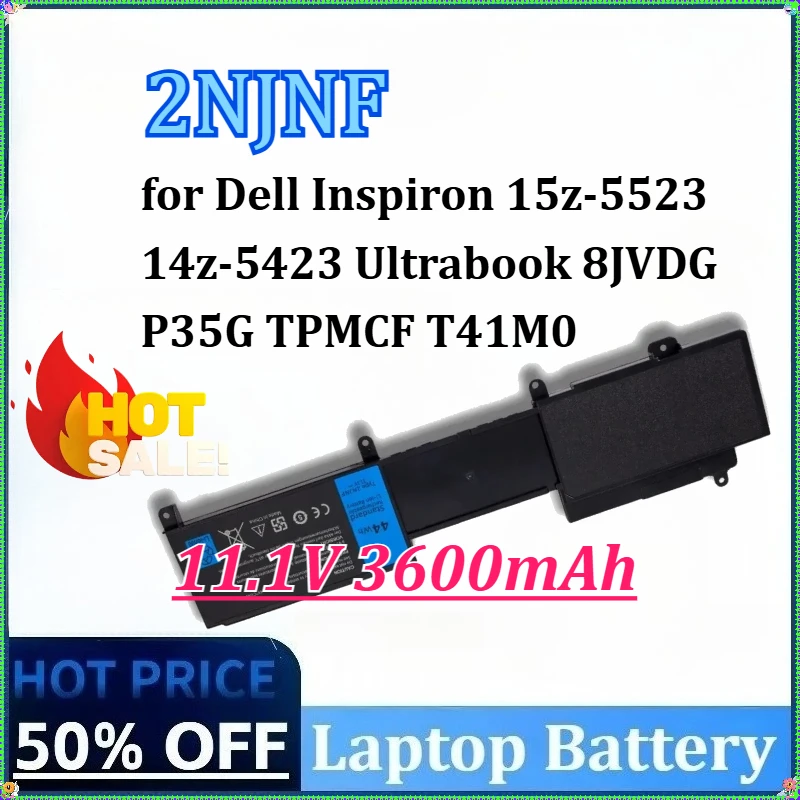 

2NJNF 11.1V 3600mAh 44WH Laptop Battery for Dell Inspiron 15z-5523 14z-5423 Ultrabook 8JVDG P35G TMCF T41M0 High-Capacity