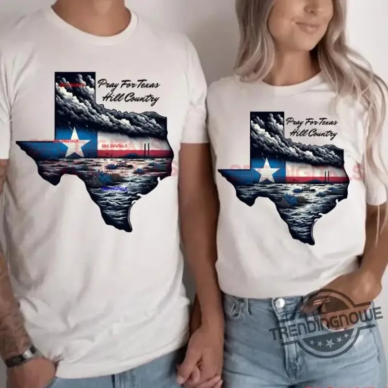 Pray For Texas Hill Country T Shirt Strong