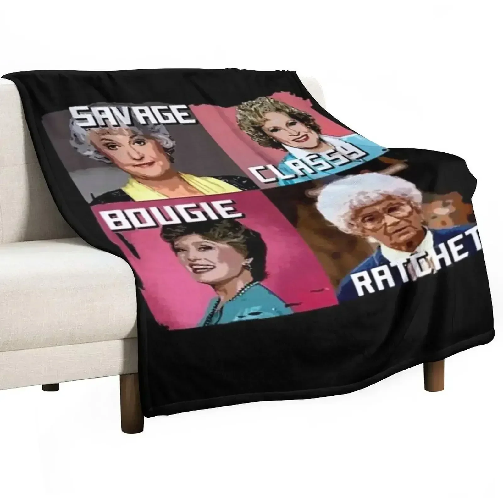 

Womens Savage Classy Bougie Ratchet Golden Girls T-Shirt Throw Blanket Beach Large blankets and throws Single Blankets