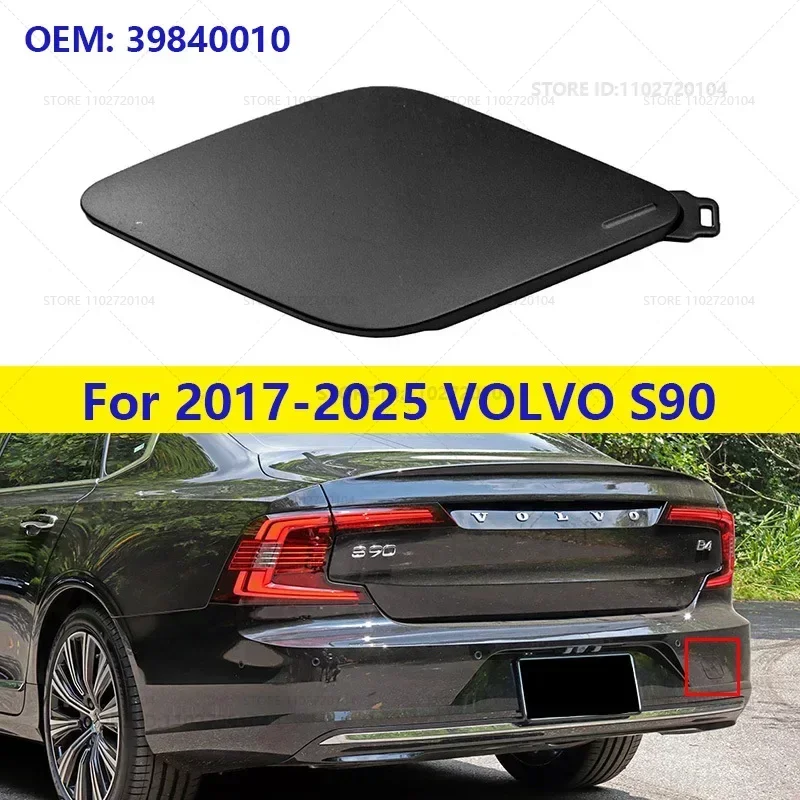 For 2017-2025 VOLVO S90 Rear Bumper Tow Hook Cap Eye Cover (No paint) 39840010