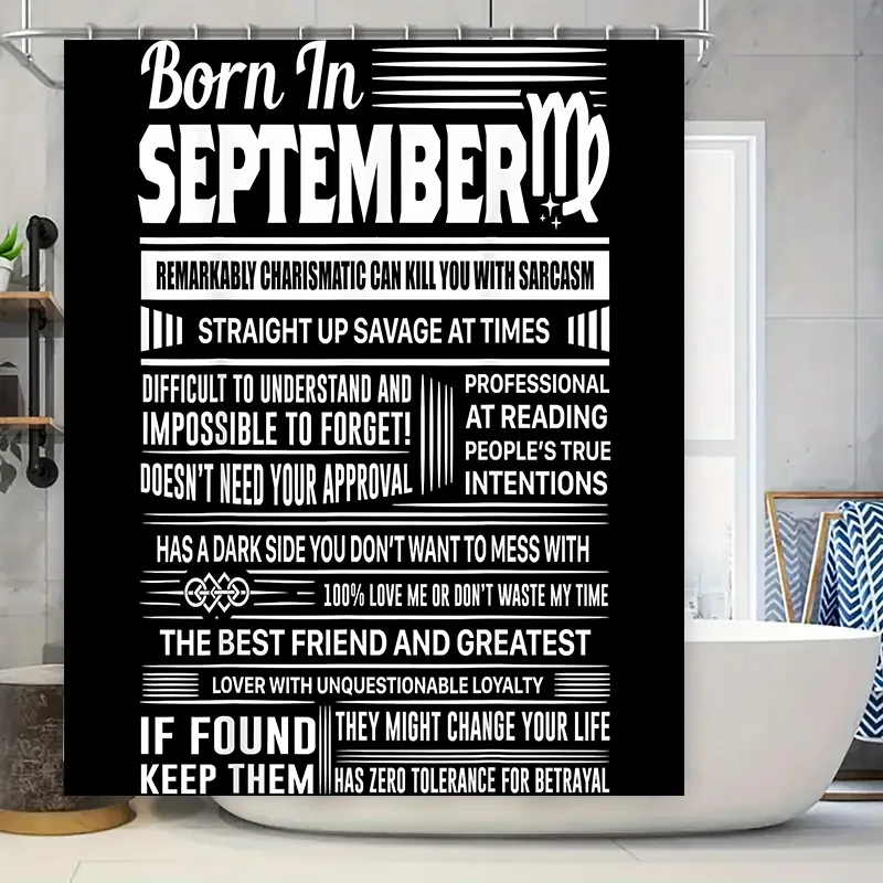 

Black White Shower Curtain Born In September Remarkably Charismatic Can Kill You With Sarcasm 100% Love Me Or Don't Waste My Tim