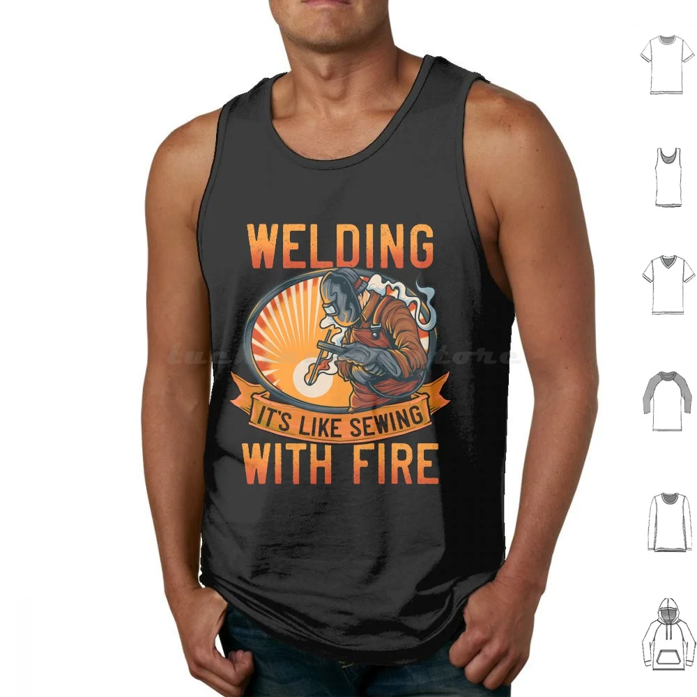 Funny Shirts Men Welding It's Like Sewing With Fire T-Shirt Tank Tops Print Cotton Funny Men Welding Its Like Sewing With
