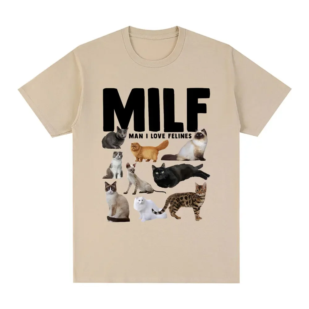 MILF Man I Love Felines Funny Meme T-Shirt Cat Lovers Graphic Casual Short Sleeve T Shirt 100% Cotton Comfort Loose T Shirts