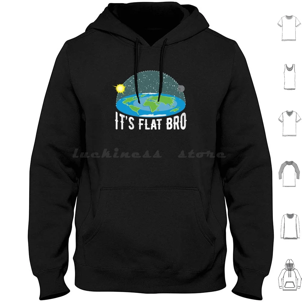 It'S Flat Bro Funny Flat Earth Society Hoodies Long Sleeve Earth Day Flat Earth Map Model Flat Earth Flat Earth Theory