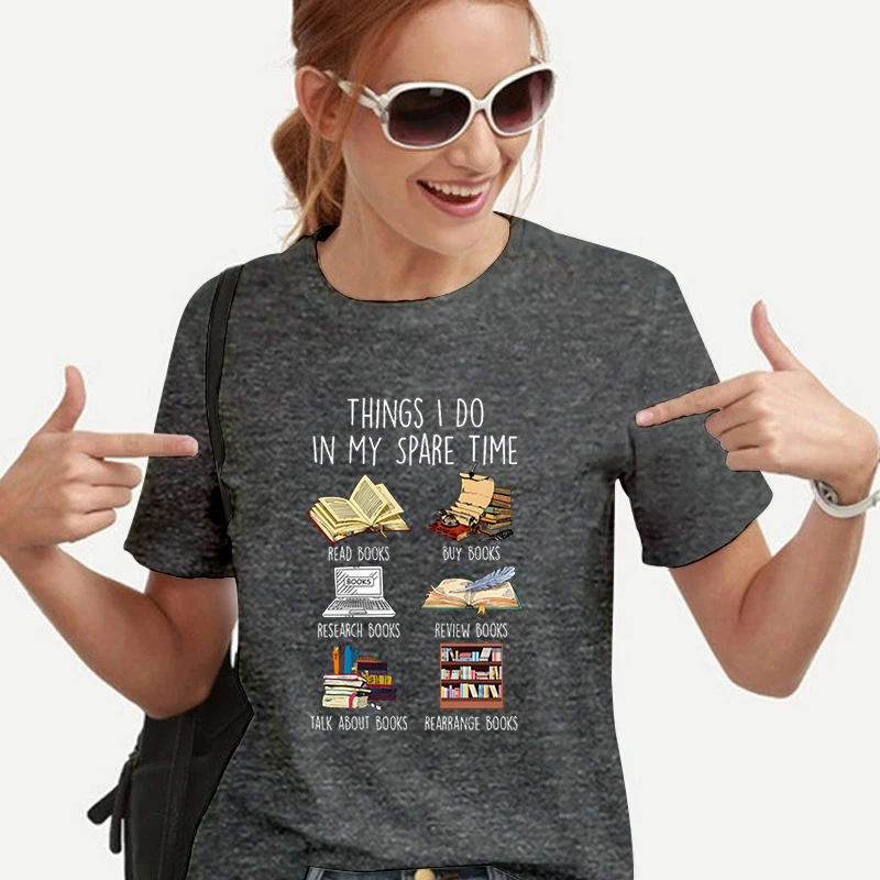 Fashion Woman T-shirts Funny Book Lover Casual Top Things I Do in My Spare Time Shirt Women Book Lover Gift Reading Print Tshirt