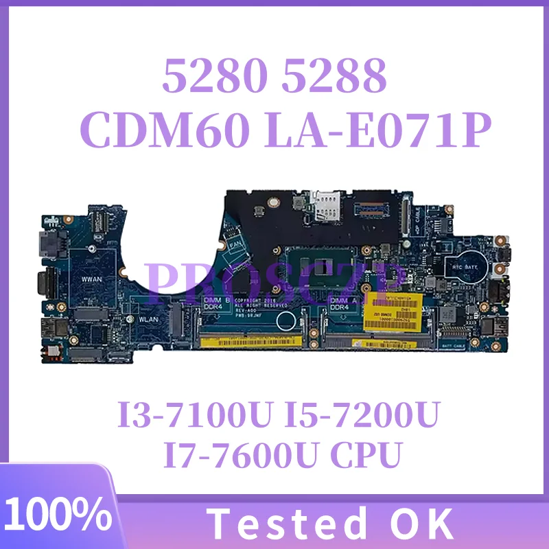 

CN-04T711 CN-03Y392 MMMK9 CDM60 LA-E071P Материнская плата для Dell LATITUDE 5280 5288 с процессором i3 i5 i7 7-го поколения протестирована нормально