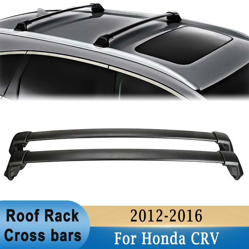 

2Pcs Roof Rack Cross Bars For HONDA CRV 2012-2016 Aluminum Luggage Kayaks Bike Cargo Carrier Rack Storage Holder 60KG Load