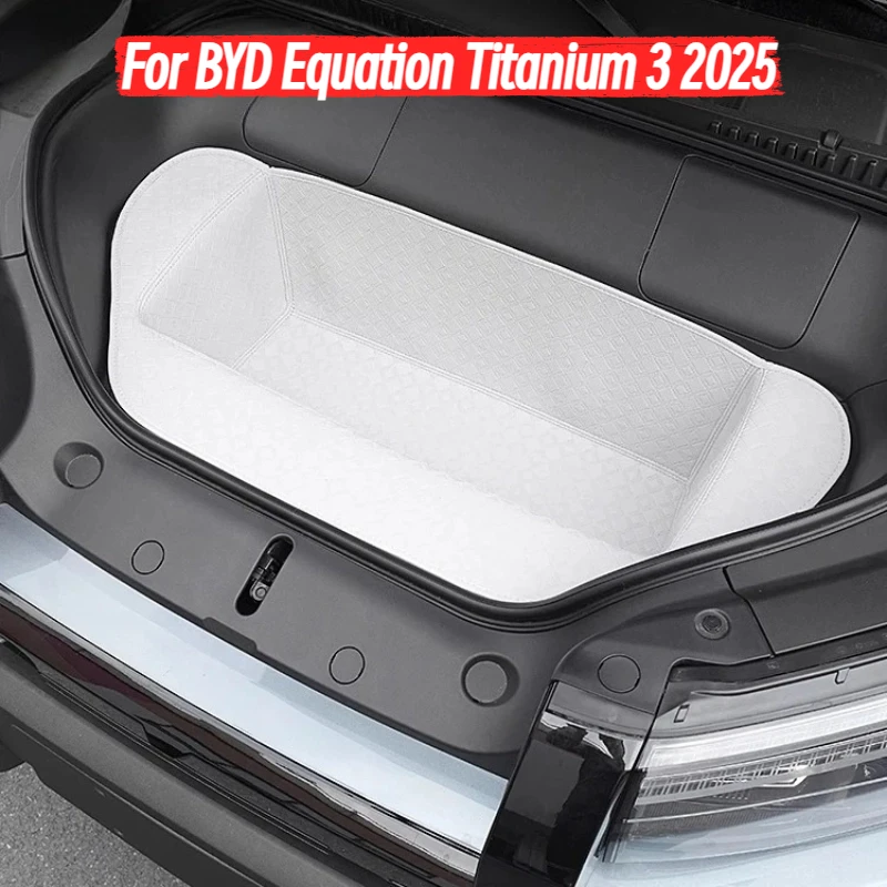 

Для BYD Equation Titanium 3 2025 передние коврики в багажник, кожаный ящик для хранения с защитой от грязи, противоскользящая накладка, аксессуары для интерьера и уборки