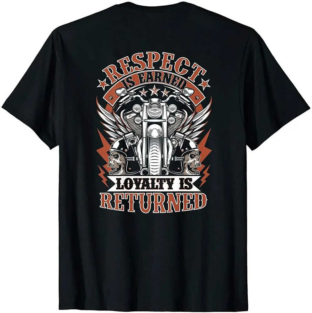 Biker Respect Is Earned Loyalty Is Returned Back T-Shirt  Summer Tees Cotton Luxury brand vintage oversized