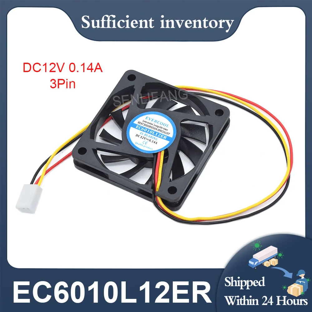 Server Cooling Fan DC12V 0.14A 60x60x10mm EC6010L12ER 3Pin New