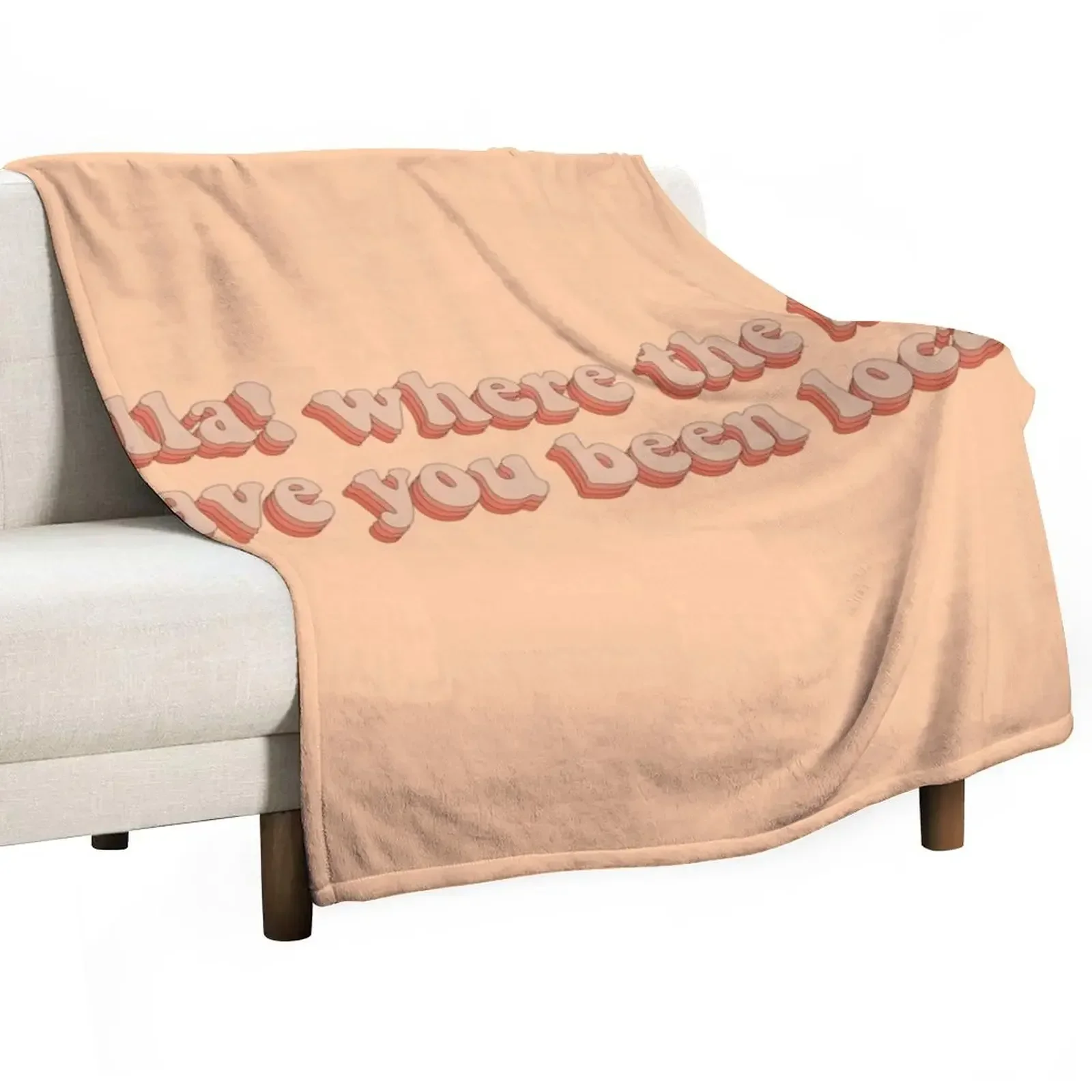 

where have you been loca Throw Blanket Decorative Beds Bed Moving Blankets