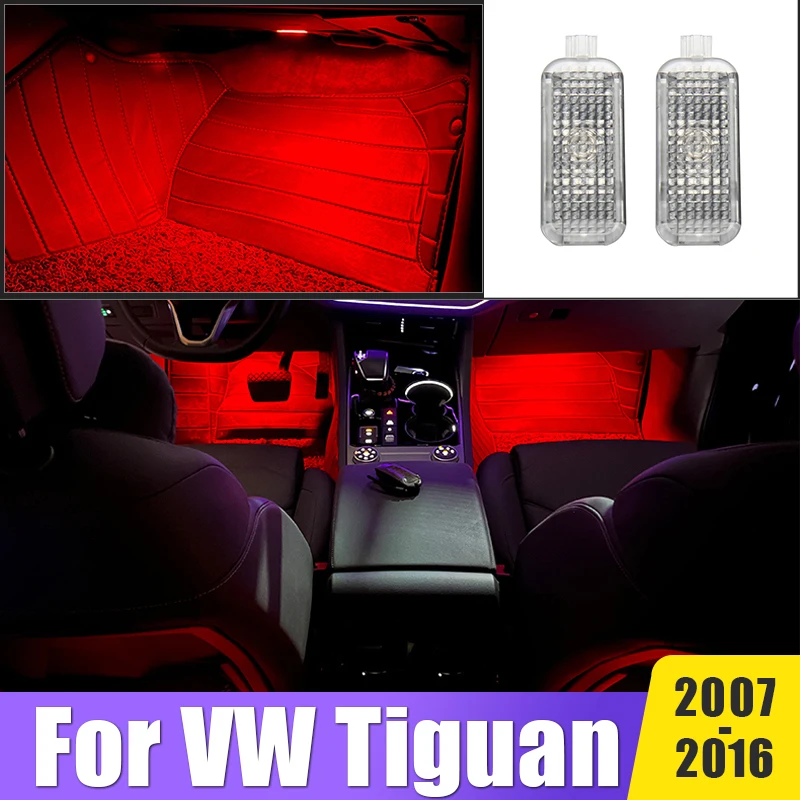 

LED Footwell Lamp Atmosphere Lights For VW Tiguan 2007 2008 2009 2010 2011 2012 2013 2014 2015 2016 Car Interior Accessories