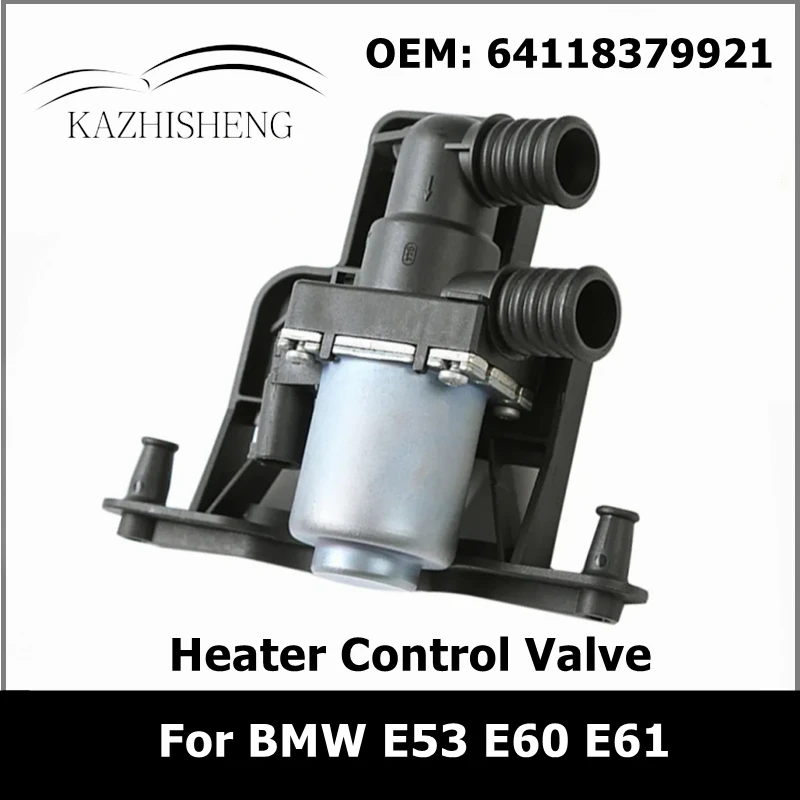 

64118379921 Warm Air Water Heater Control Valve Automobile for BMW E53 E60 E61 520I 525I 525Xi 530I 540I 545I