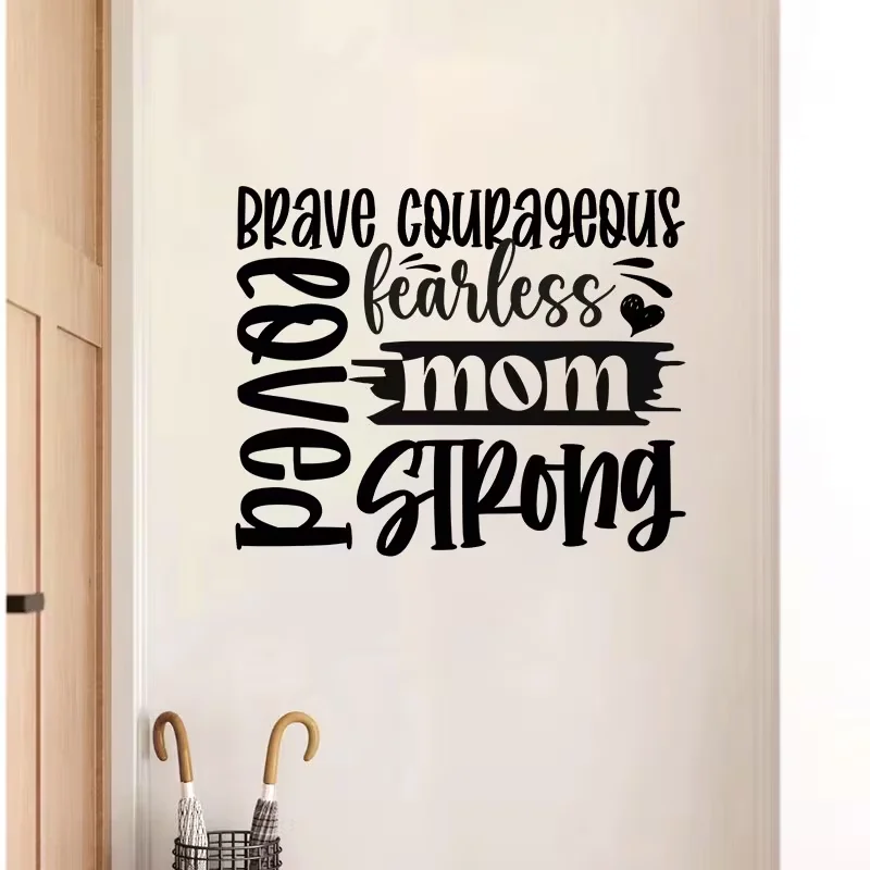 1 autocollant mural avec des mots inspirants pour une maman courageuse, sans peur et forte - Autocollant en PVC amovible, adapté à la décoration de la maison