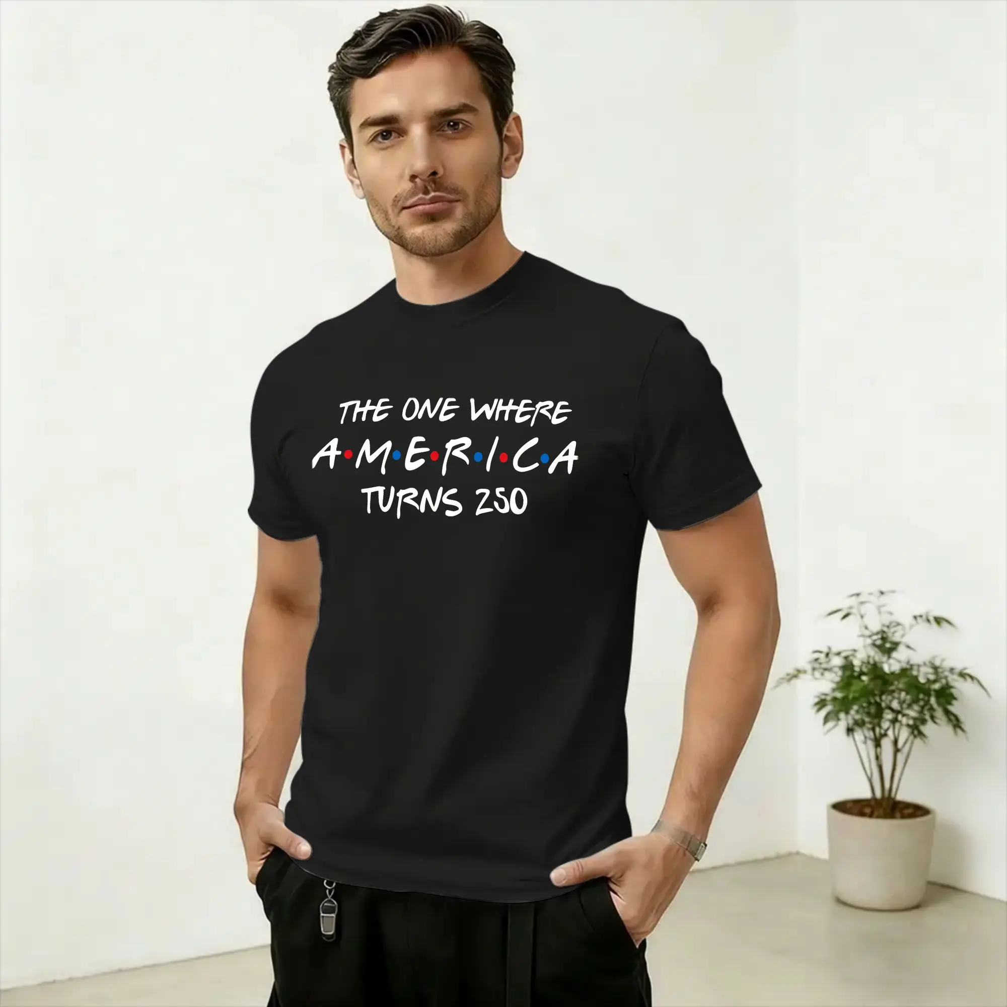 Casual The One Where America Turns 250 T-Shirts for Men O Neck Pure Cotton T Shirts  Short Sleeve Tees Graphic Printed Clothes