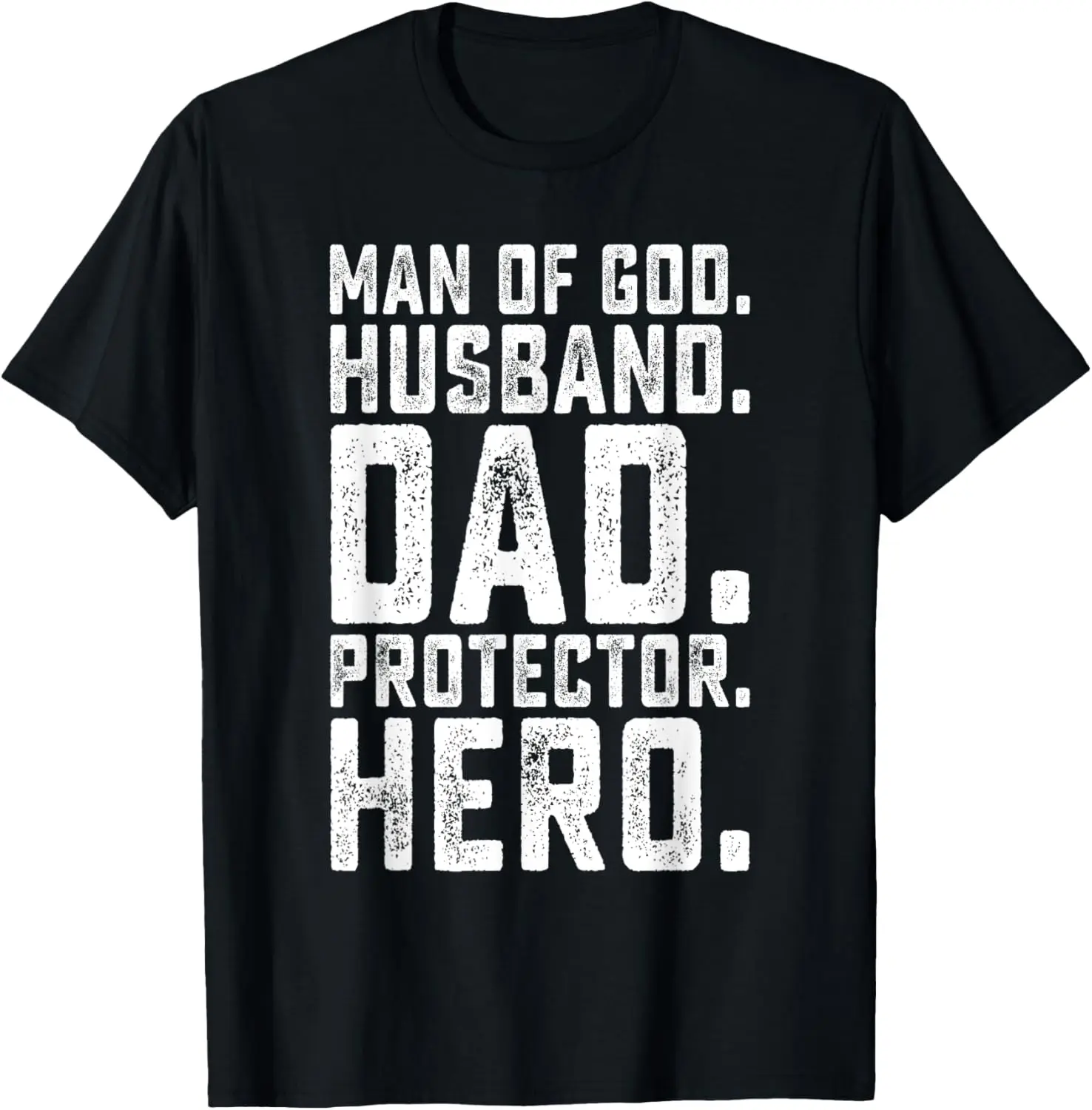 Man of God Husband Dad Protector Hero Father's Day Men T-Shirt