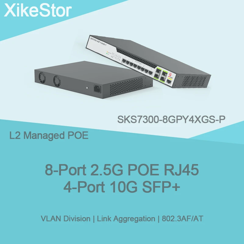 

8- порт 2.5G POE RJ45 и 4-Port 10G SFP+ Поддержка протокола 802.3AF/AT