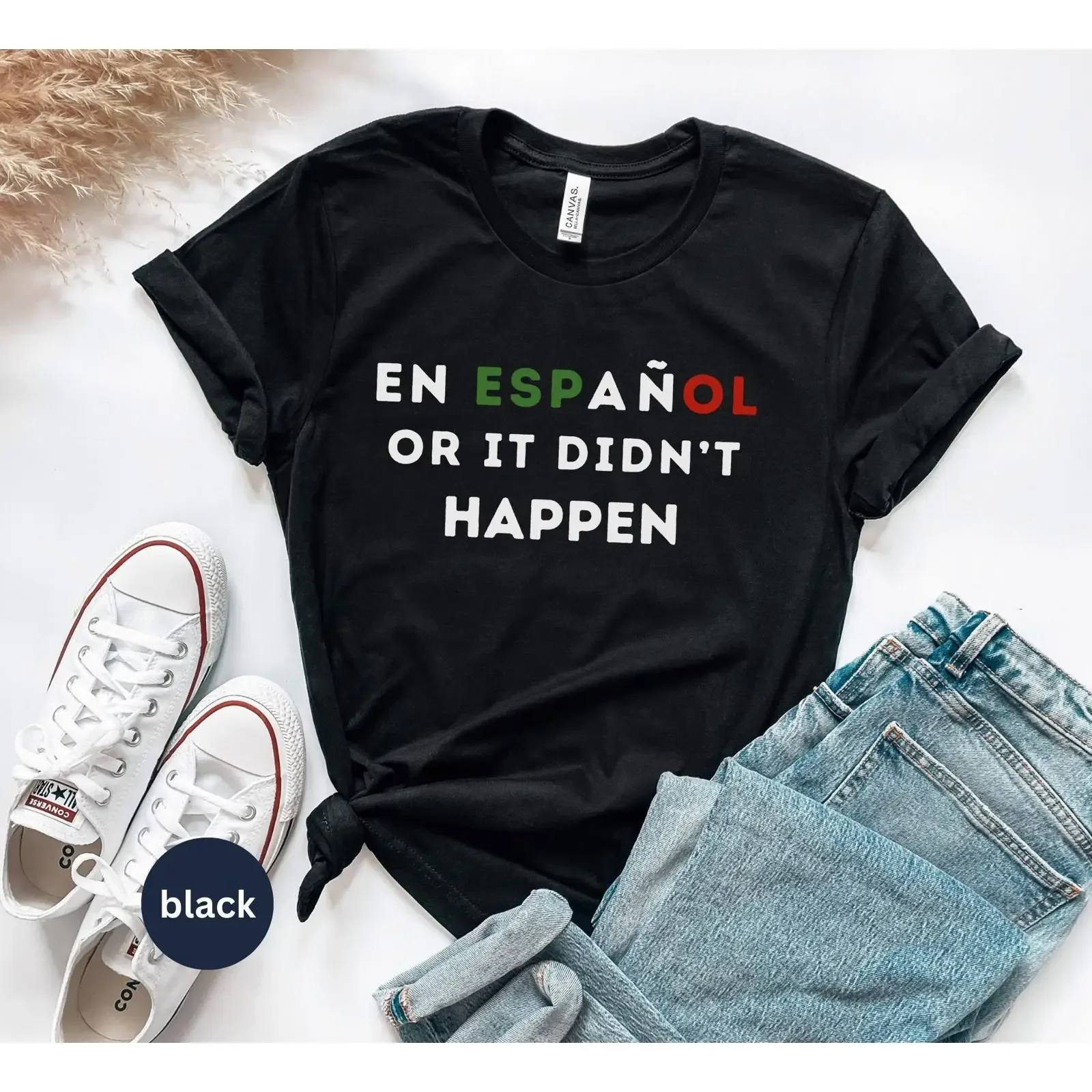 En Español Or It Didn't Happen Funny Spanish T Shirt Teacher Maestra Language vintage Washed Versatile Unisex