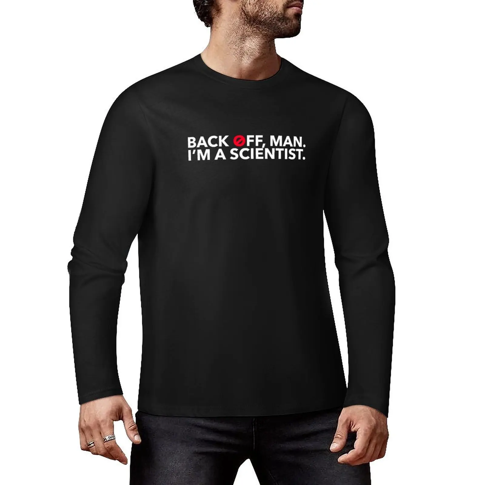 Back off, Man. I'm a Scientist. Long T-Shirt black t shirts customized t shirts Men's t-shirts